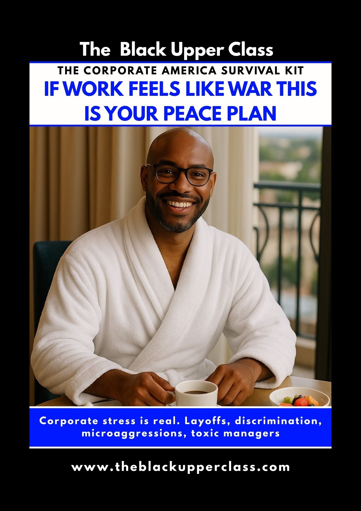 The Corporate America Survival Kit: If Work Feels Like War, Your Peace Plan - Corporate Stress is Real